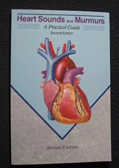 (BOOS)-Heart Sounds and Murmurs: A Practical Guide