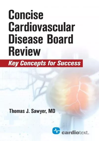 (BOOS)-Concise Cardiovascular Disease Board Review: Key Concepts for Success