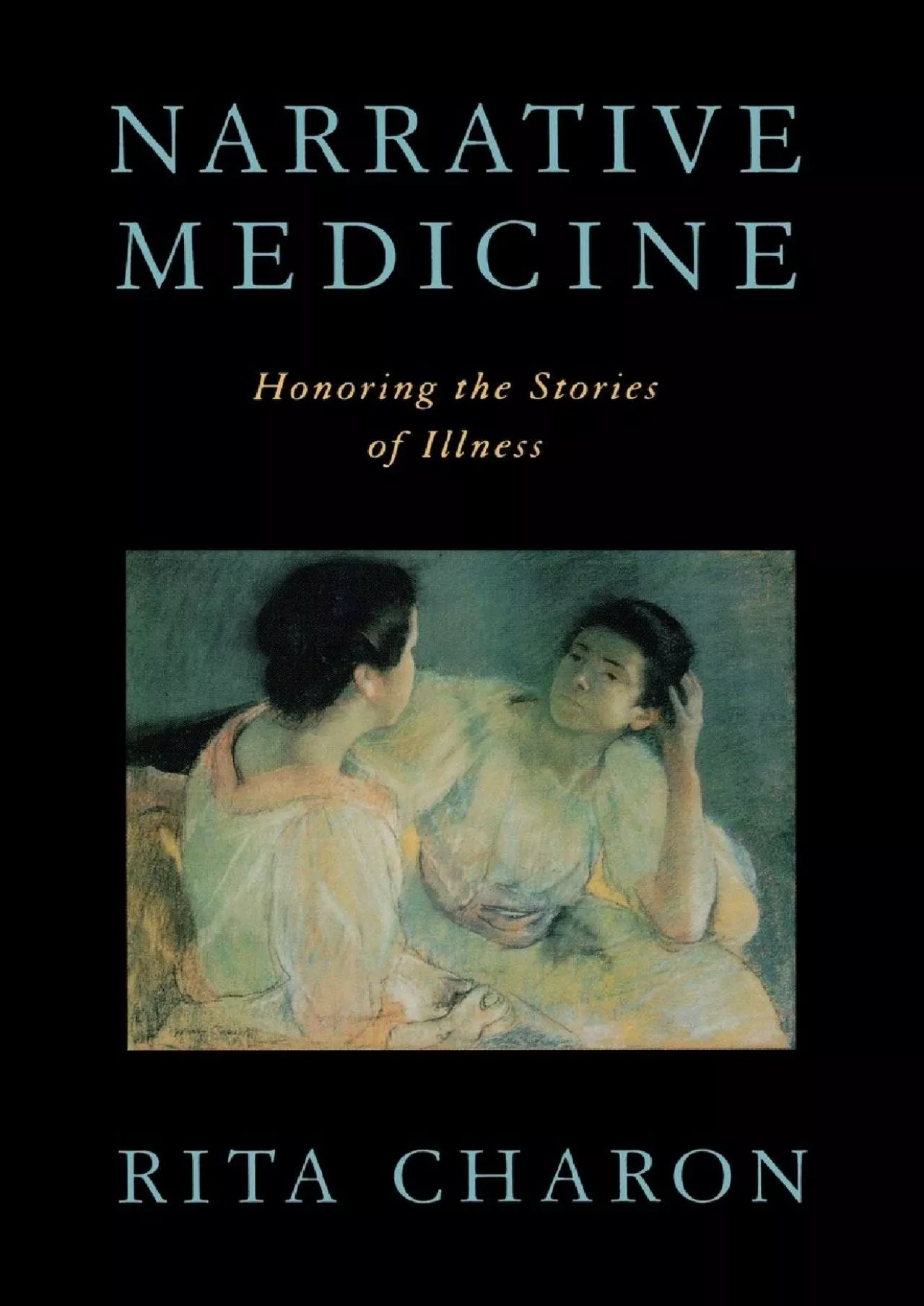 (READ)-Narrative Medicine: Honoring the Stories of Illness