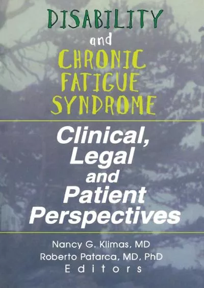 (BOOS)-Disability and Chronic Fatigue Syndrome: Clinical, Legal, and Patient Perspectives (Journal of Chronic Fatigue Syndrome, V...