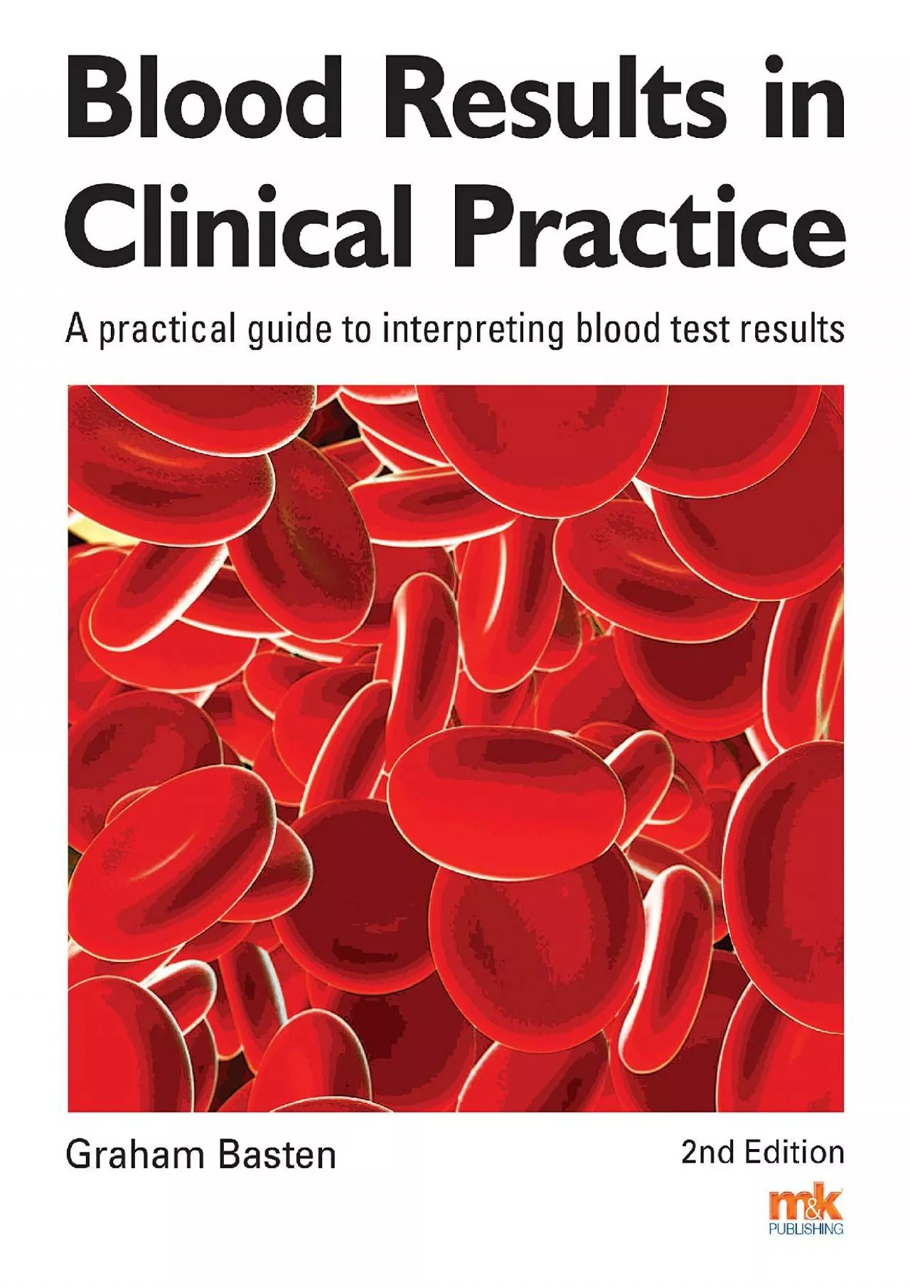 (BOOS)-Blood Results in Clinical Practice: A practical guide to interpreting blood test