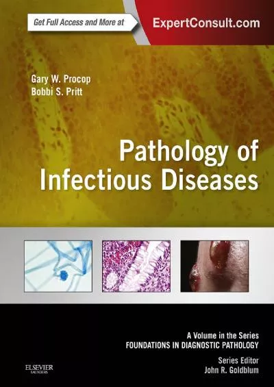 (READ)-Pathology of Infectious Diseases: A Volume in the Series: Foundations in Diagnostic Pathology