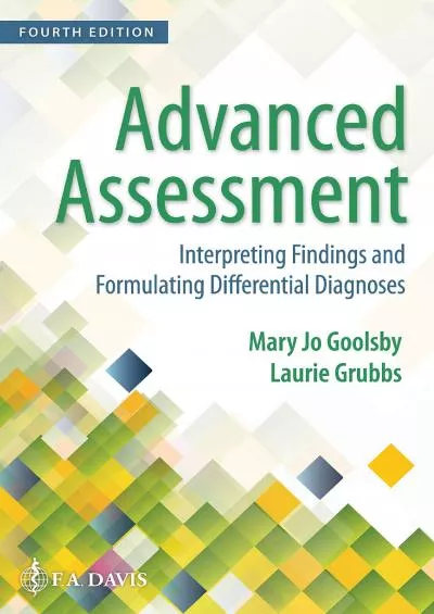 (DOWNLOAD)-Advanced Assessment: Interpreting Findings and Formulating Differential Diagnoses