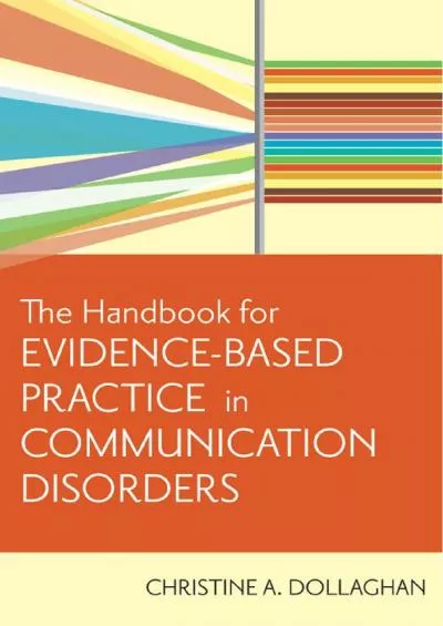 (DOWNLOAD)-The Handbook for Evidence-Based Practice in Communication Disorders