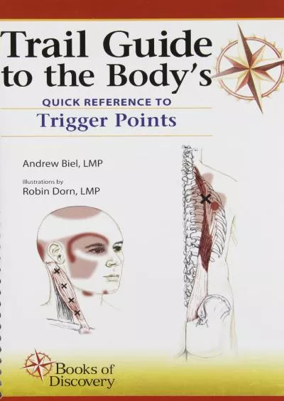 (READ)-Trail Guide to the Body\'s Quick Reference to Trigger Points