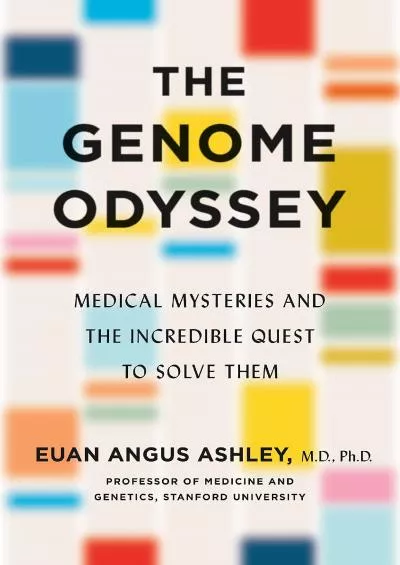 (BOOK)-The Genome Odyssey: Medical Mysteries and the Incredible Quest to Solve Them