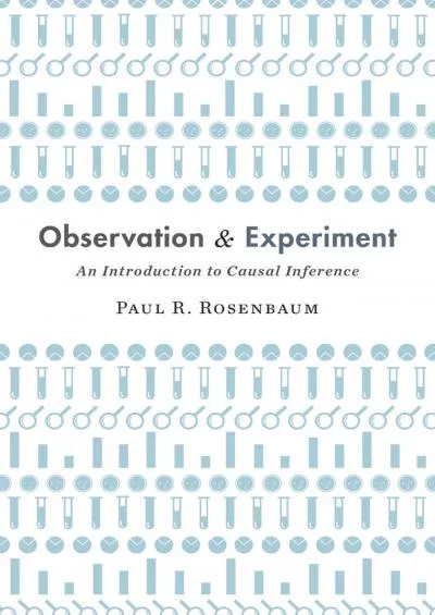 (BOOS)-Observation and Experiment: An Introduction to Causal Inference