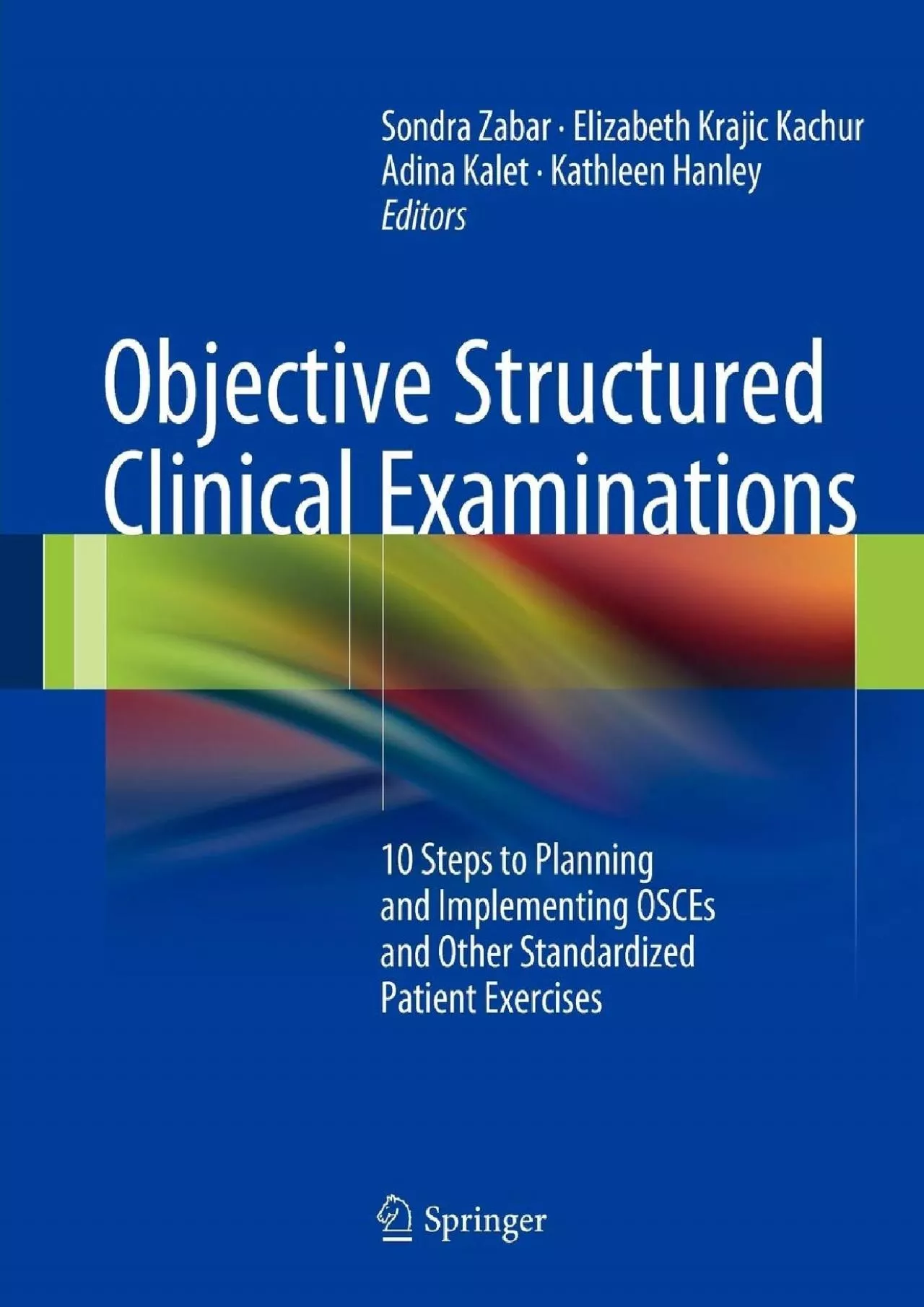 (READ)-Objective Structured Clinical Examinations: 10 Steps to Planning and Implementing
