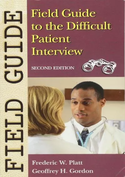 (EBOOK)-Field Guide to the Difficult Patient Interview (Field Guide Series)