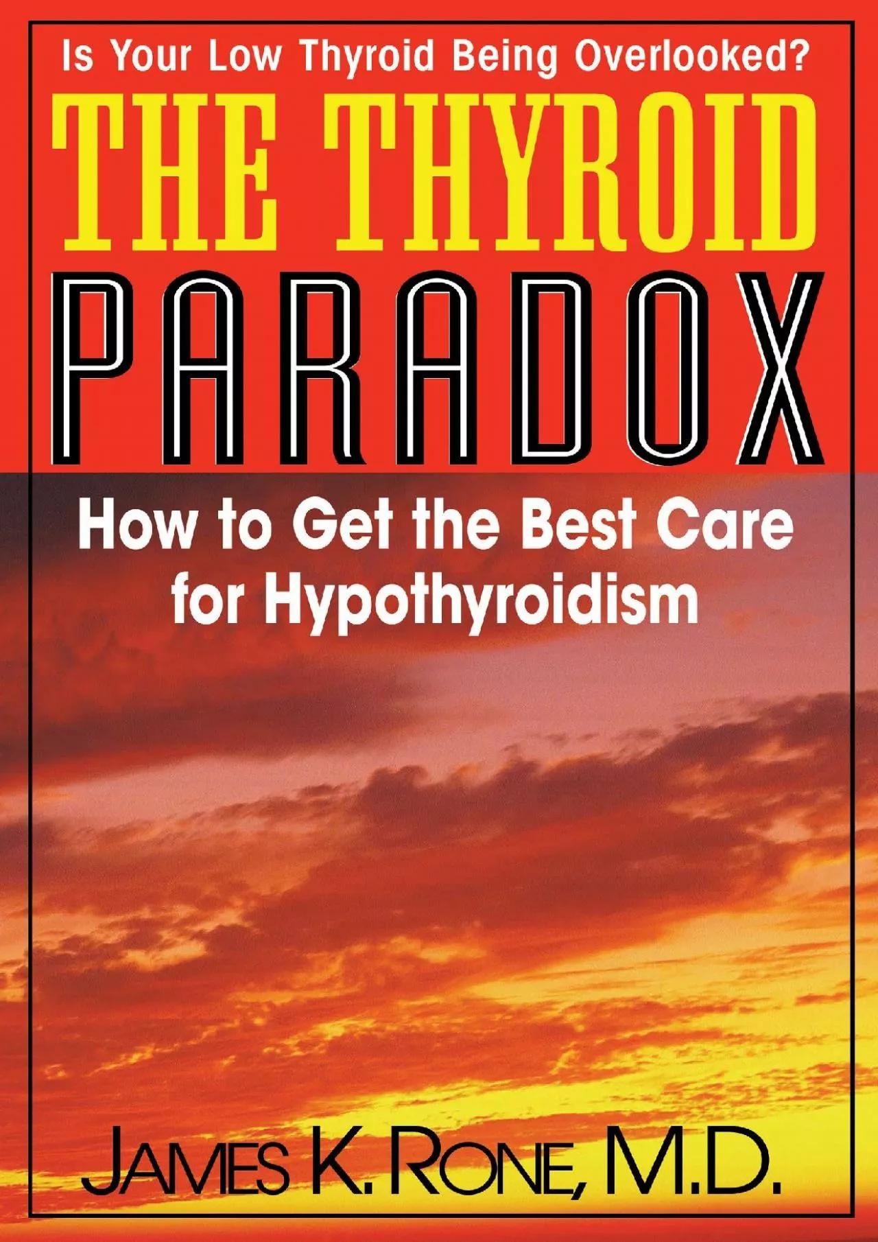 (DOWNLOAD)-The Thyroid Paradox: How to Get the Best Care for Hypothyroidism