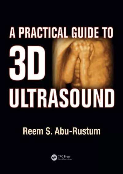 (READ)-A Practical Guide to 3D Ultrasound