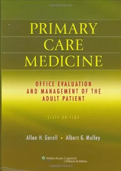 (EBOOK)-Primary Care Medicine: Office Evaluation and Management of the Adult Patient, 6th Edition