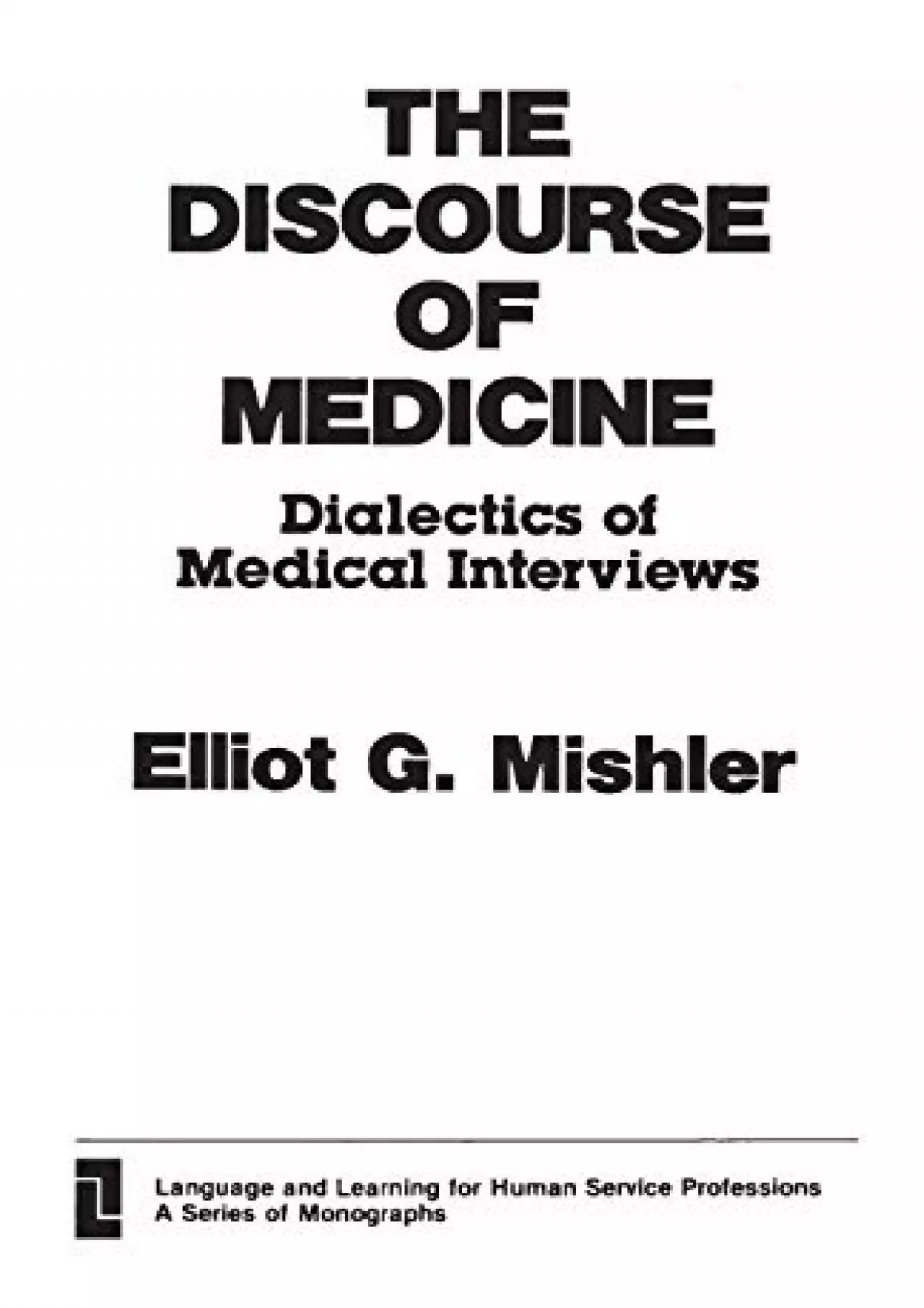 PDF-(READ)-The Discourse of Medicine: Dialectics of Medical Interviews (Language and Learning