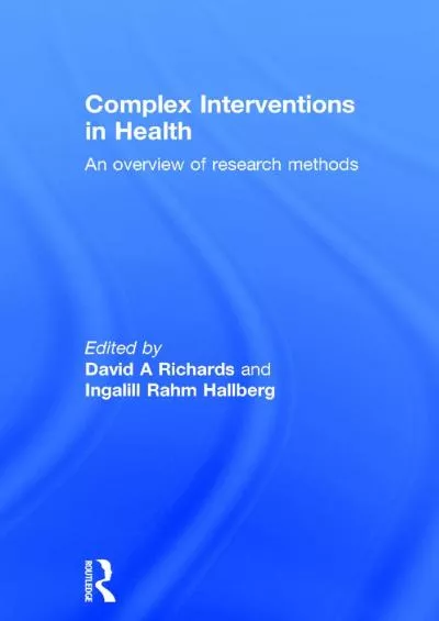 (EBOOK)-Complex Interventions in Health: An overview of research methods