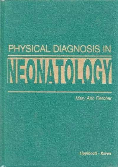 (BOOK)-Physical Diagnosis in Neonatology