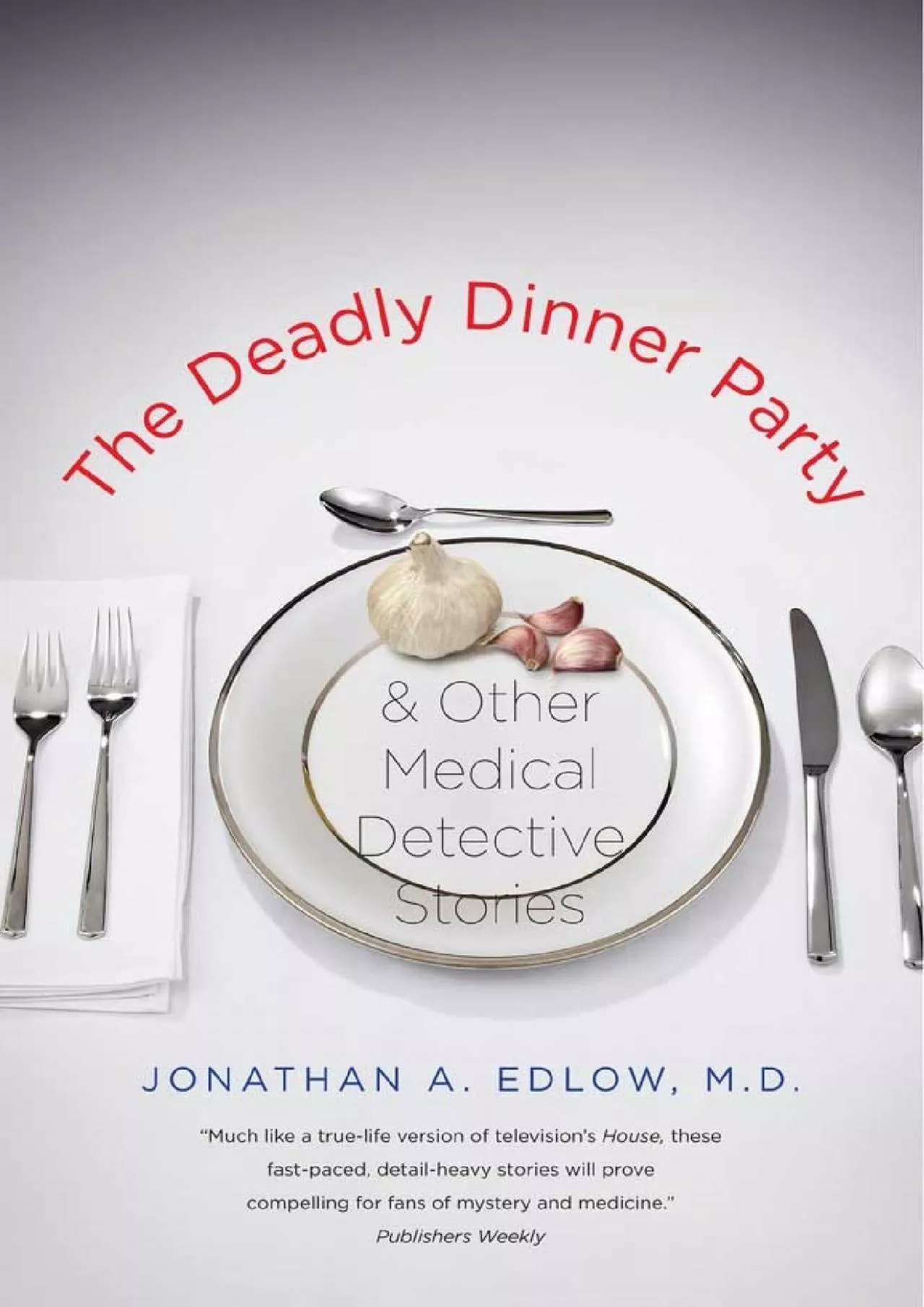 (BOOS)-The Deadly Dinner Party: and Other Medical Detective Stories