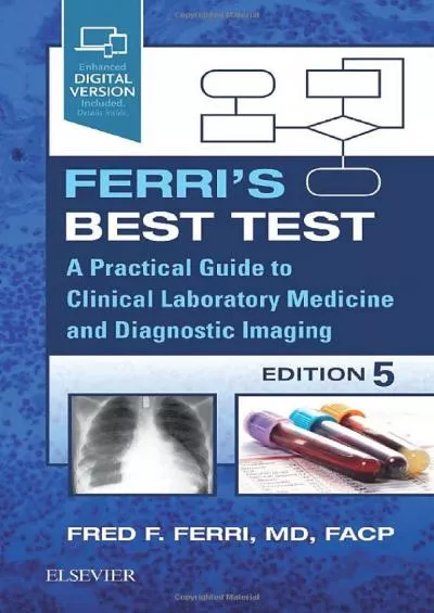 (READ)-Ferri\'s Best Test: A Practical Guide to Clinical Laboratory Medicine and Diagnostic Imaging (Ferri\'s Medical Solutions)