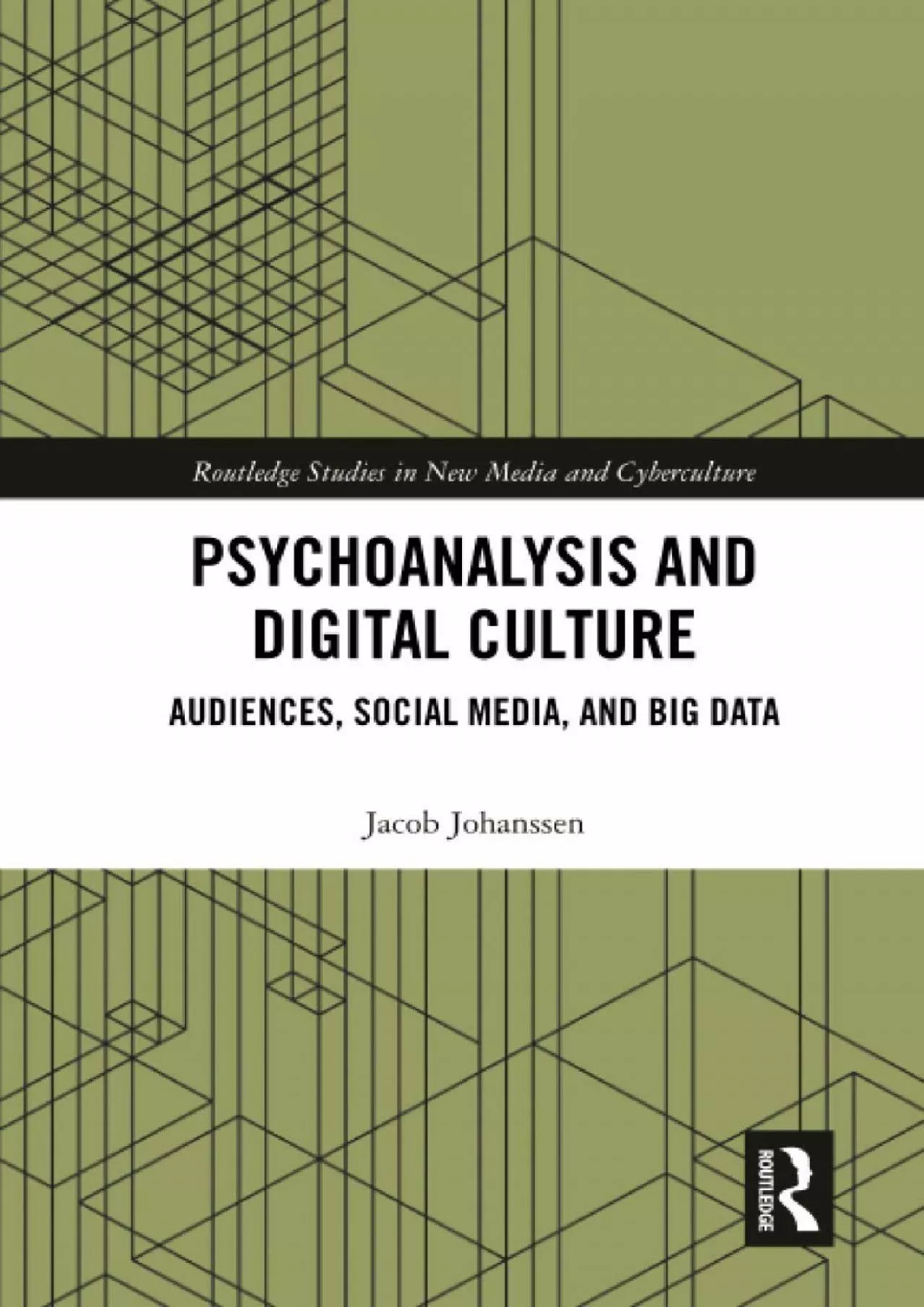 (READ)-Psychoanalysis and Digital Culture (Routledge Studies in New Media and Cyberculture)