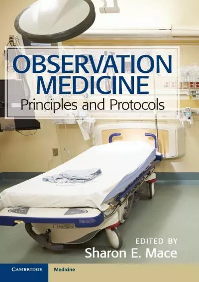 (READ)-Observation Medicine: Principles and Protocols