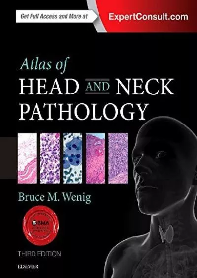 (DOWNLOAD)-Atlas of Head and Neck Pathology (Atlas of Surgical Pathology)