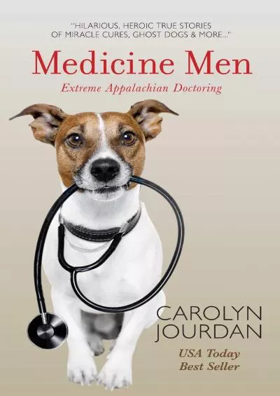 (DOWNLOAD)-Medicine Men: Extreme Appalachian Doctoring