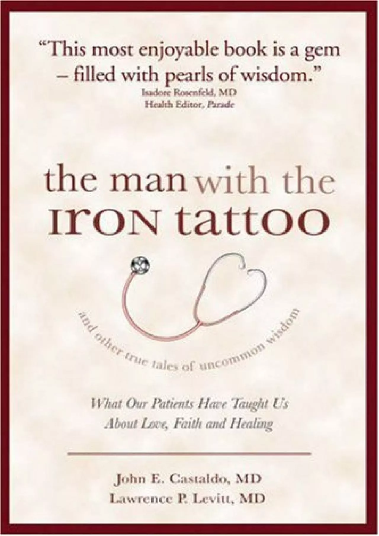 (DOWNLOAD)-The Man With the Iron Tattoo And Other True Tales of Uncommon Wisdom: What