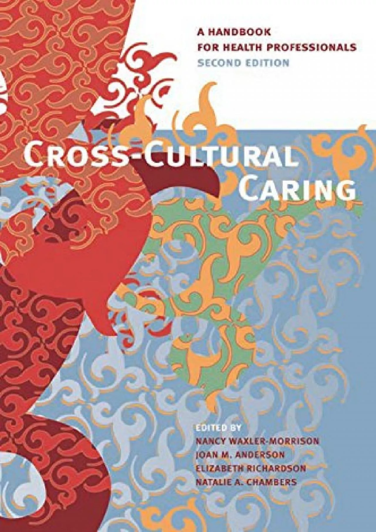 PDF-(BOOK)-Cross-Cultural Caring, 2nd ed.: A Handbook for Health Professionals