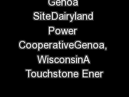 Genoa SiteDairyland Power CooperativeGenoa, WisconsinA Touchstone Ener