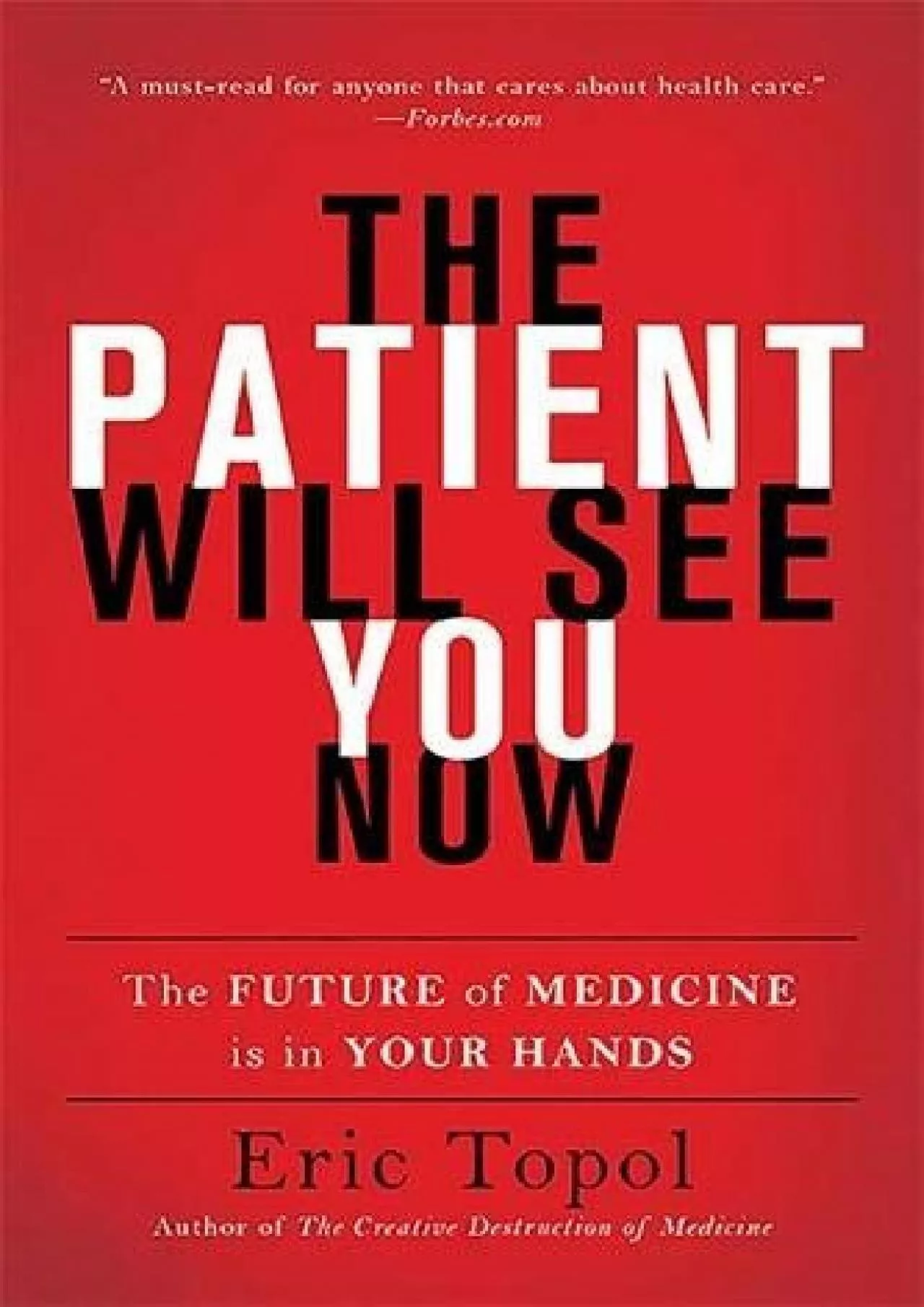 (BOOS)-The Patient Will See You Now: The Future of Medicine Is in Your Hands