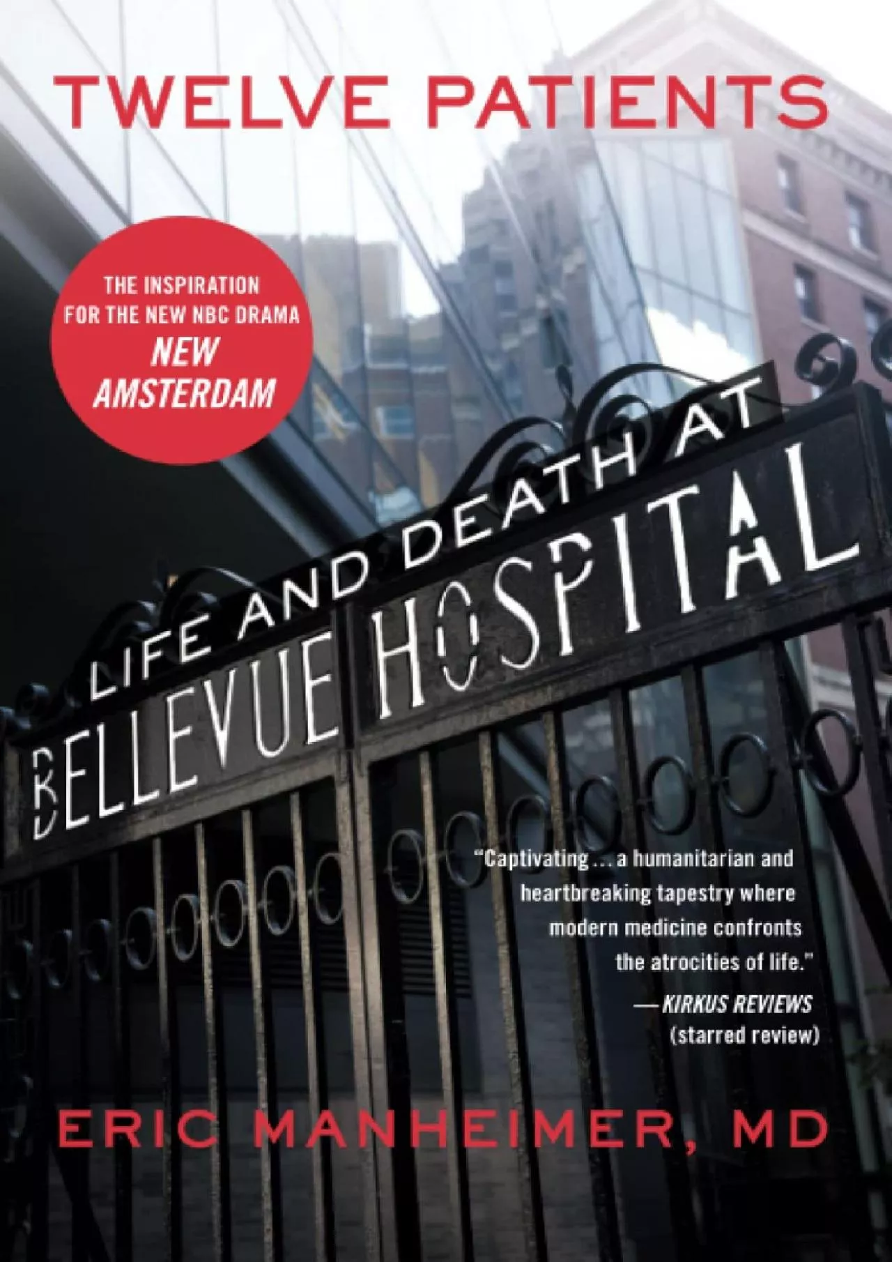 PDF-(BOOK)-Twelve Patients: Life and Death at Bellevue Hospital (The Inspiration for the NBC