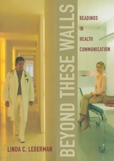 (BOOK)-Beyond These Walls: Readings in Health Communication