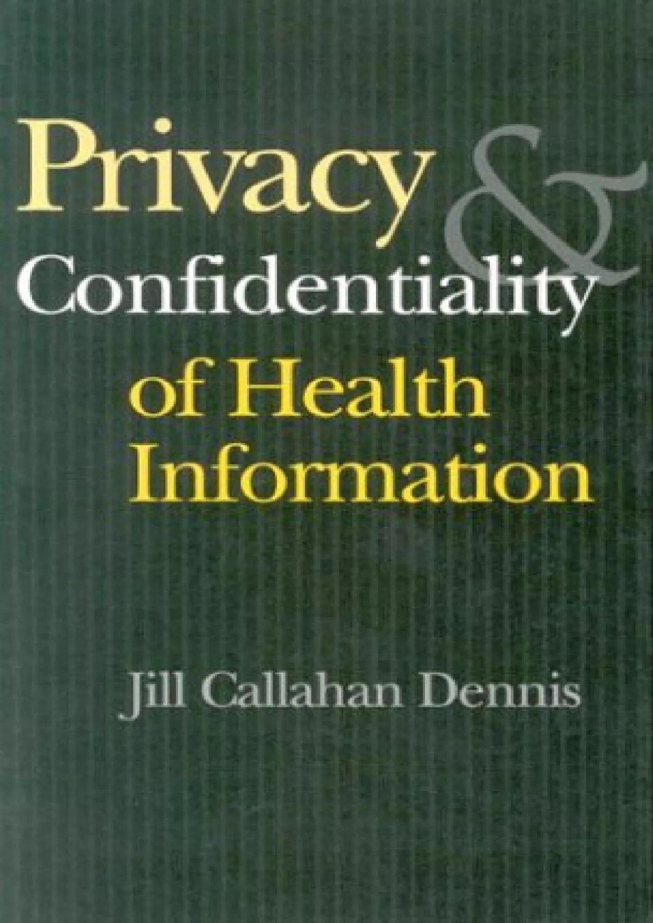 PDF-(DOWNLOAD)-Privacy and Confidentiality of Health Information (An AHA Press/Jossey-Bass