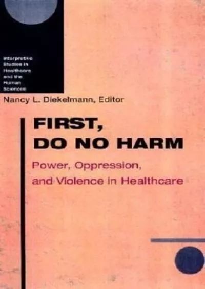 (BOOS)-First, Do No Harm: Power, Oppression, and Violence in Healthcare