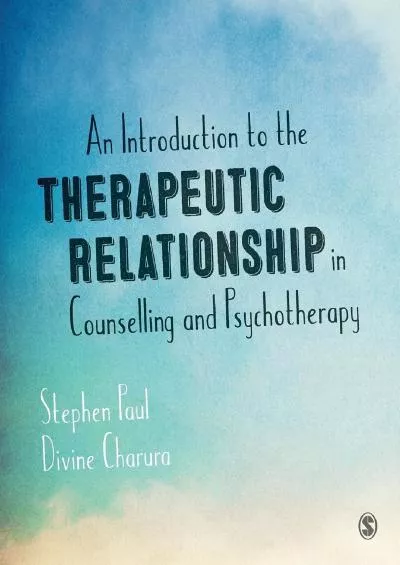 (BOOS)-An Introduction to the Therapeutic Relationship in Counselling and Psychotherapy