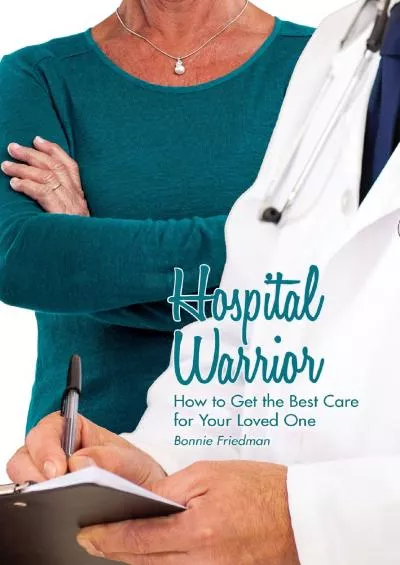 (BOOS)-Hospital Warrior: How to Get the Best Care for Your Loved One