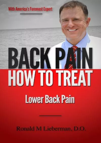 (EBOOK)-Back Pain: How to Treat Lower Back Pain: How to Treat Lower Back Pain, with America\'s