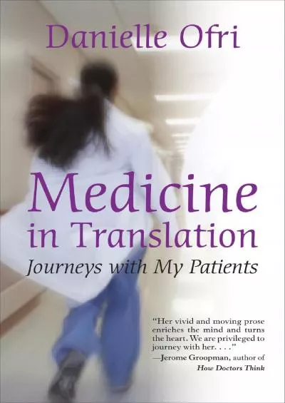 (DOWNLOAD)-Medicine in Translation: Journeys with My Patients