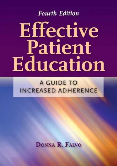 (BOOK)-Effective Patient Education: A Guide to Increased Adherence: A Guide to Increased Adherence