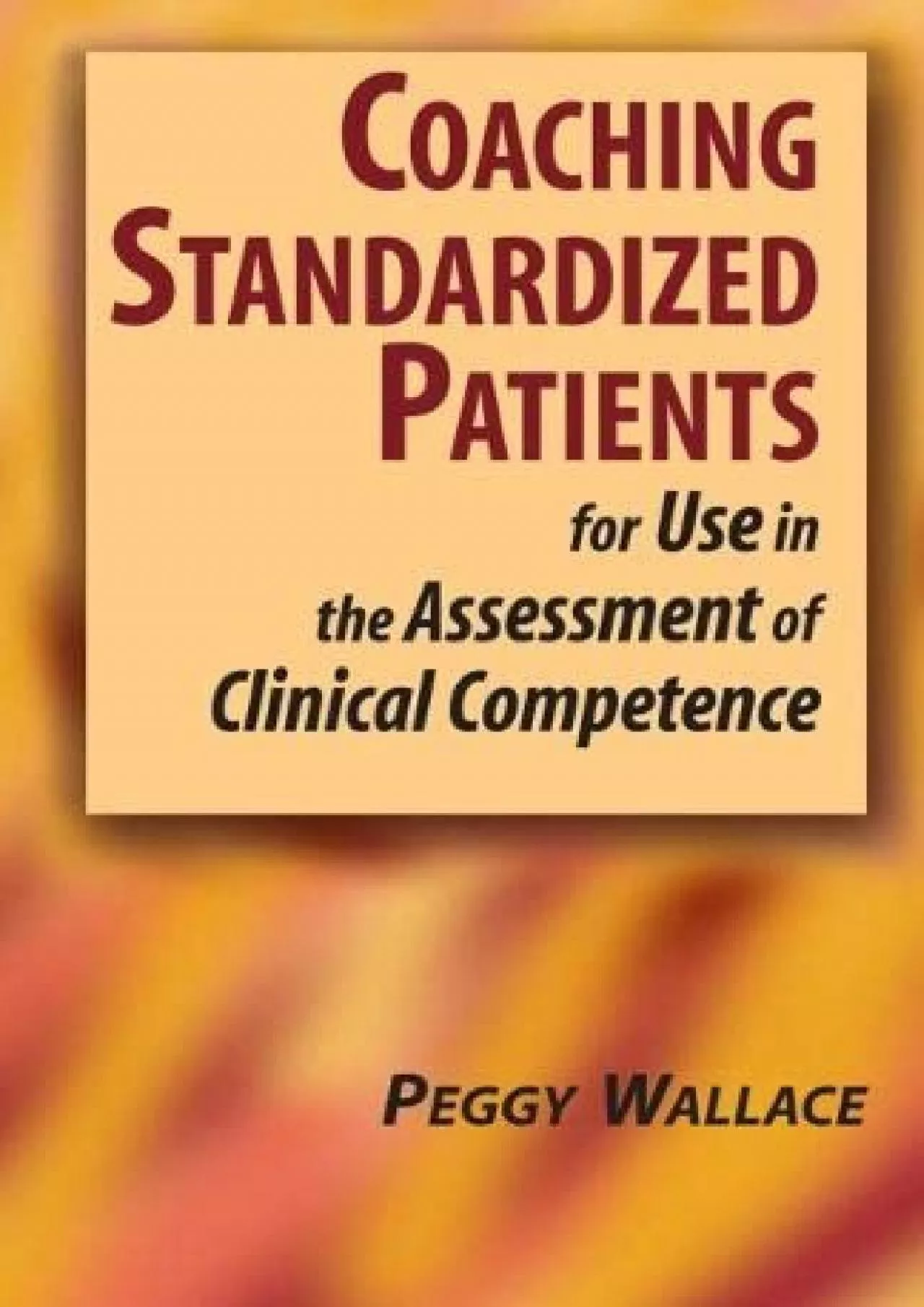 PDF-(READ)-Coaching Standardized Patients: For Use in the Assessment of Clinical Competence