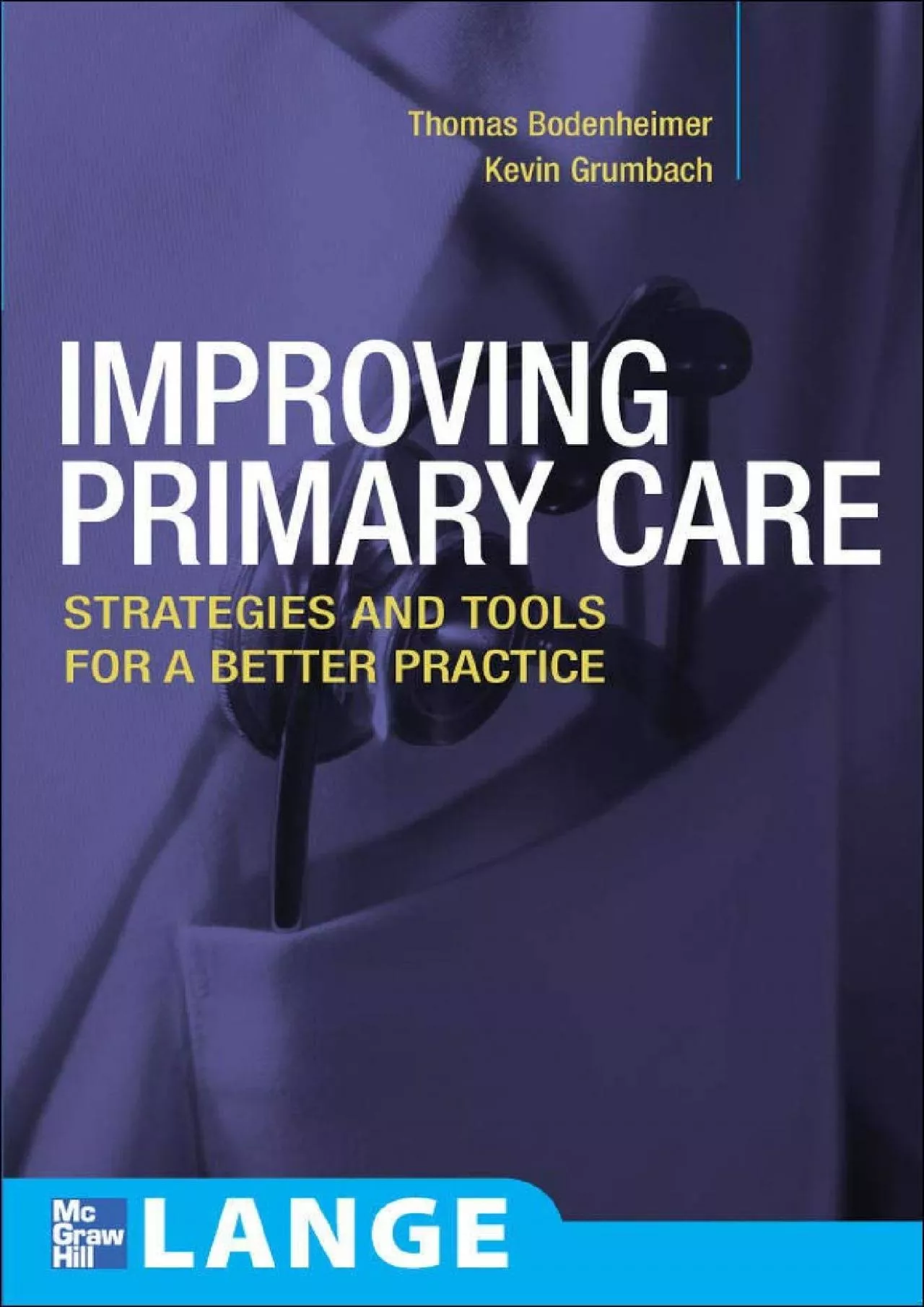 PDF-(DOWNLOAD)-Improving Primary Care: Strategies and Tools for a Better Practice (Lange Medical