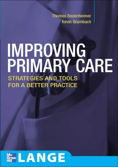 (DOWNLOAD)-Improving Primary Care: Strategies and Tools for a Better Practice (Lange Medical Books)