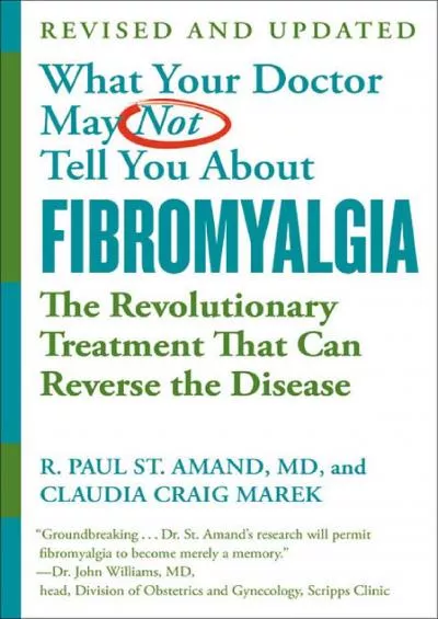 (BOOS)-What Your Doctor May Not Tell You About (TM): Fibromyalgia: The Revolutionary Treatment