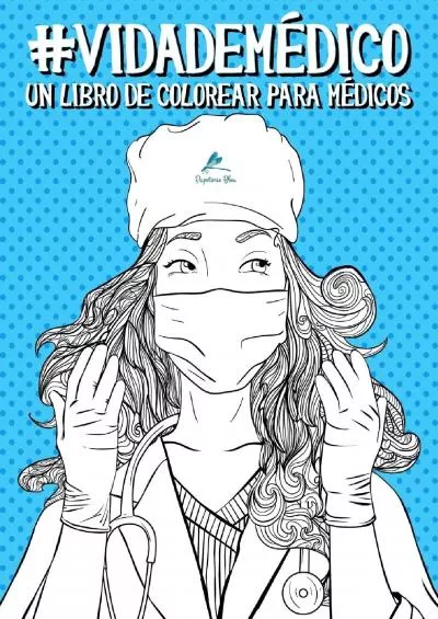 (BOOS)-Vida de médico: Un libro de colorear para médicos (Spanish Edition)