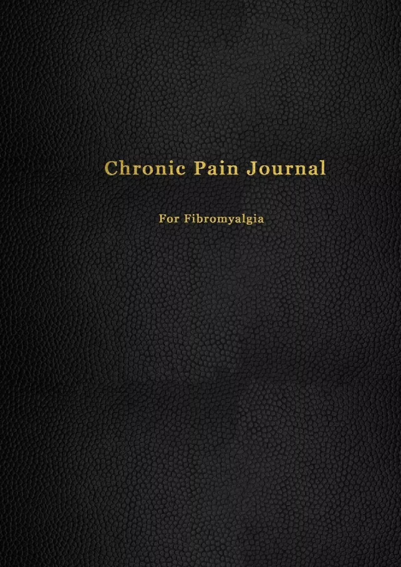 (BOOS)-Chronic Pain Journal for Fibromyalgia: Pain management and tracking logbook | Record