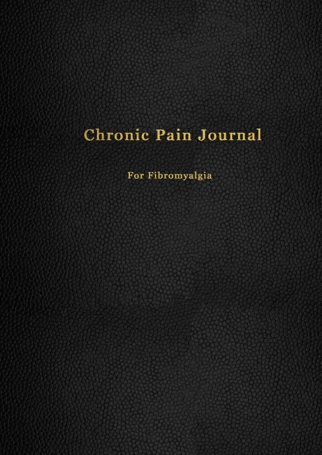 PDF-(BOOS)-Chronic Pain Journal for Fibromyalgia: Pain management and tracking logbook | Record