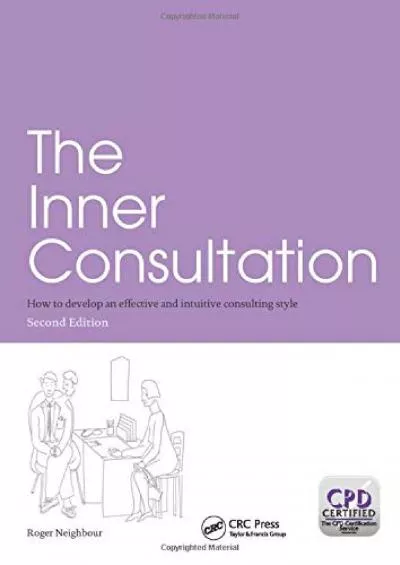 (EBOOK)-The Inner Consultation: How to Develop an Effective and Intuitive Consulting Style, Second Edition