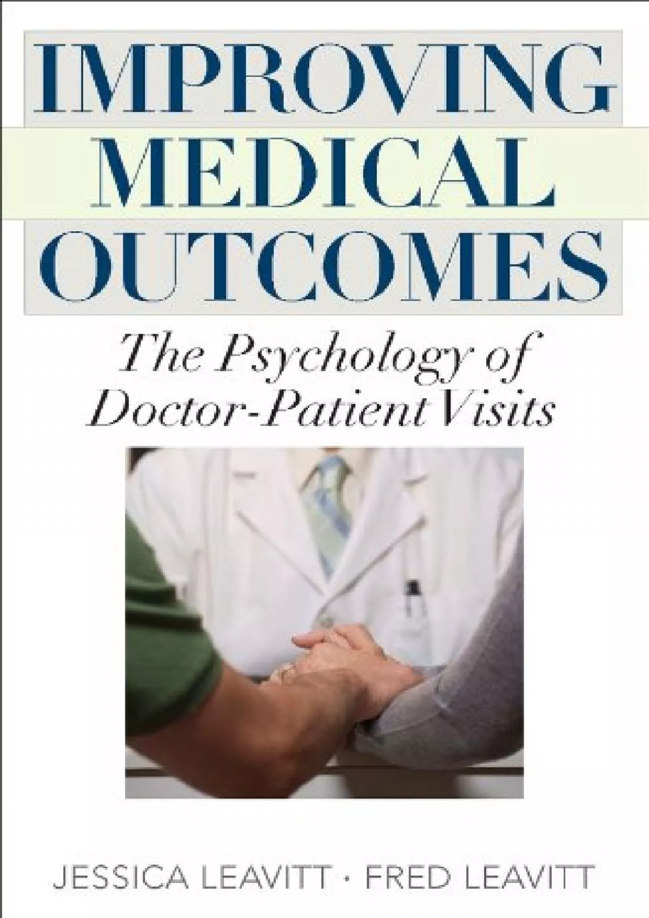 PDF-(READ)-Improving Medical Outcomes: The Psychology of Doctor-Patient Visits