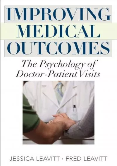 (READ)-Improving Medical Outcomes: The Psychology of Doctor-Patient Visits