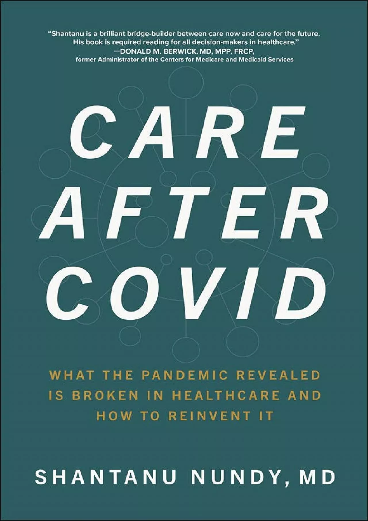 PDF-(BOOK)-Care After Covid: What the Pandemic Revealed Is Broken in Healthcare and How to