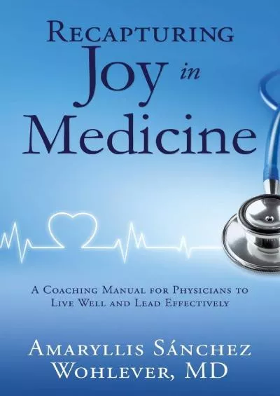 (READ)-Recapturing Joy in Medicine